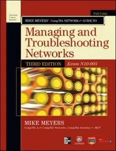 USED-Mike Meyers’ CompTIA Network+ Guide to Managing and Troubleshooting Networks, 3rd Edition (Exam N10-005) (CompTIA Authorized) by Mike Meyers (Paperback)