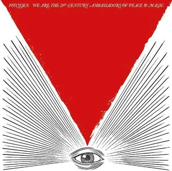 Foxygen - We Are The 21st Century Ambassadors Of Peace and Magic  [COMPACT DISC - CD]