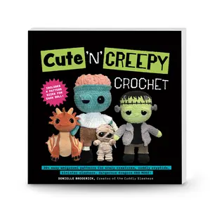 Cute 'N' Creepy Crochet: 20+ easy amigurumi patterns for scary creatures, cuddly slashers, zombie brides, dangerous dragons and more!