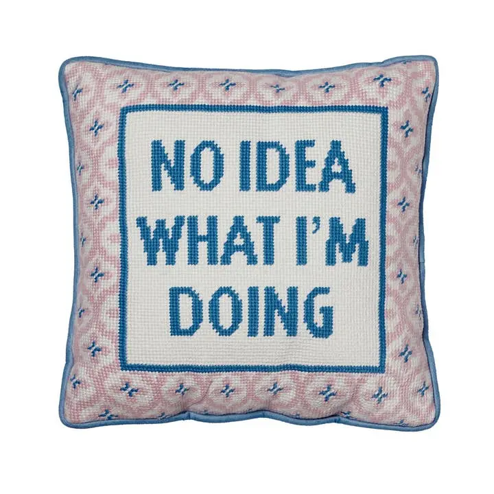 Peking Handicraft 30AV339C12SQ 12 x 12 in. No Idea What I am Doing Embroidered Needlepoint Style Blown in Filler Pillow, Multi Color