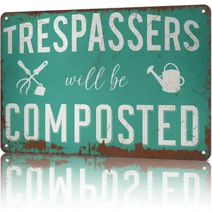 Vintage Metal Tin Sign Trespassers Will Be Composted Tin Metal Sign Posters Wall Art for Dorm Home Office Room Decor 8X12inch