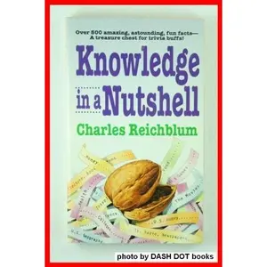 USED-Knowledge in a Nutshell by Charles Reichblum (Paperback)