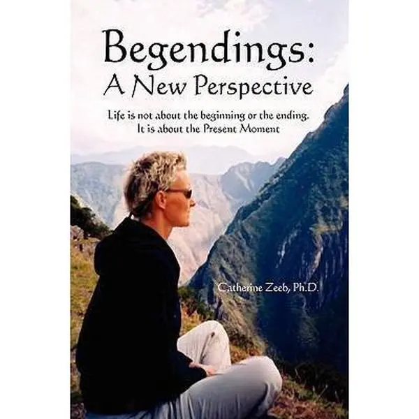 USED-Begendings: A New Perspective by Zeeb, Catherine Ph. D. (Paperback)