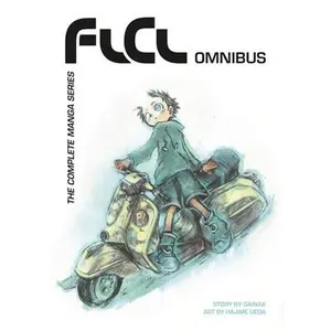 FLCL Omnibus: The Complete Manga Series -- Gainax - Paperback