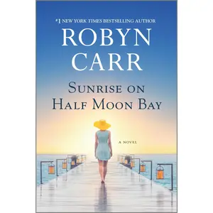 Sunrise on Half Moon Bay by Robyn Carr [Paperback Book]