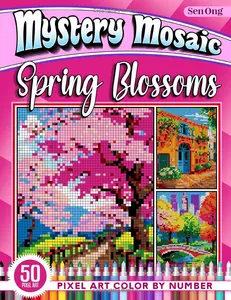 Spring Blossoms Mystery Mosaics Color by Number: 50 Pixel Art Scenes from Around the World