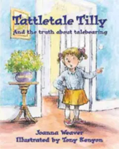 USED-Tattletale Tilly (Attitude Adjusters) by Joanna Weaver (Hardcover)