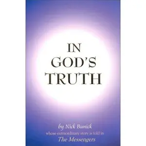USED-In God's Truth by Bunick, Nick (Paperback)