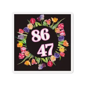 86 47 Vibrant Die-Cut Magnets - Floral, Gift for Activists, Resistance Movement, Political Statement, Anti-Trump