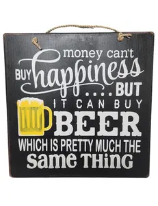 "MONEY CAN'T BUY HAPPINESS, BUT IT CAN BUY BEER, WHICH IS PRETTY MUCH THE SAME THING" FUNNY TIK BAR SIGN GAG GIFT, WALL ART HOME DECOR MAN CAVE