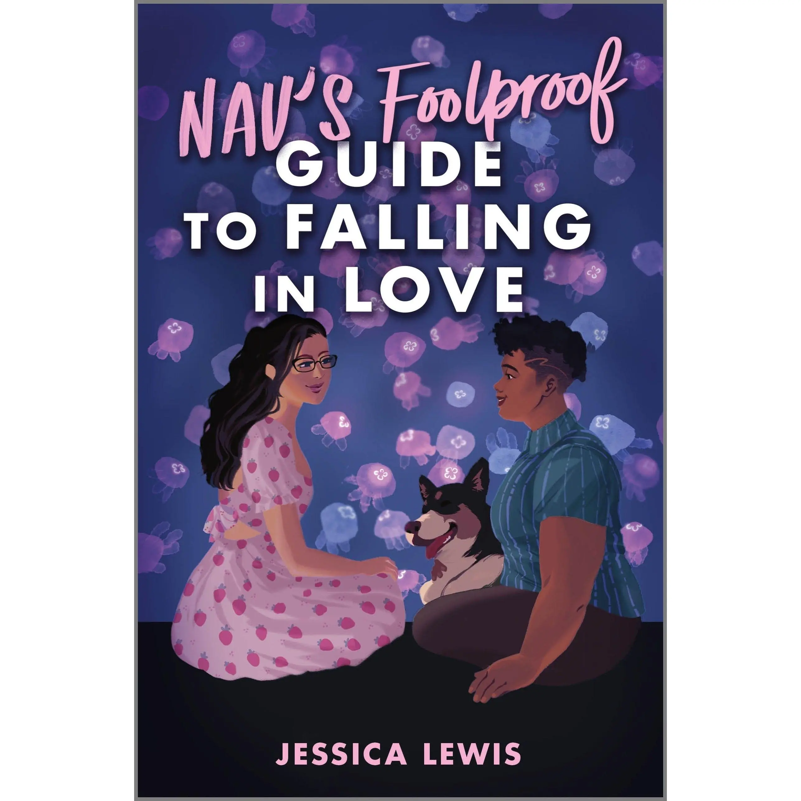 Nav's Foolproof Guide to Falling in Love by Jessica Lewis [Hardback Book]