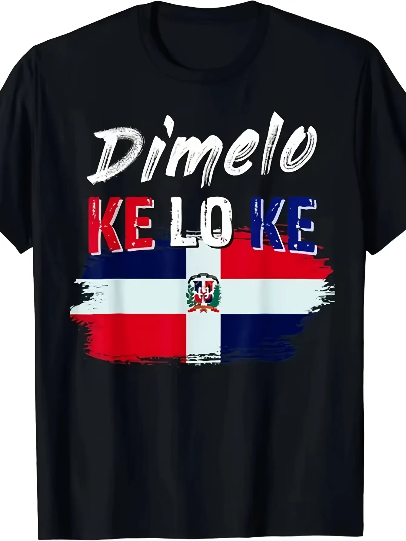 Dimelo Ke Lo Ke Dominican Republic Flag Graphic T-