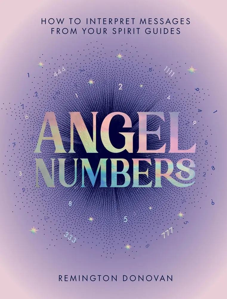 Used Hardcover Religious Book - Angel Numbers: A Beginner's Guide for Spiritual Seekers to Interpret Repeating Digits, Harness Numbered Spiritual Symbols & Make Better Choices (Like New, English) by Remington Donovan