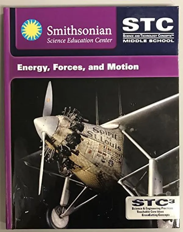 USED Book - Smithsonian Science Education Center - STC Science and Technology (Middle School) Energy, Forces, and Motion by unknown author (Unknown)