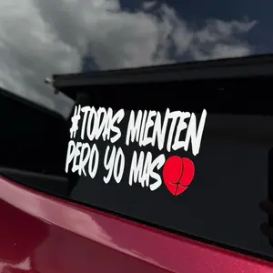 #Todas Mienten Pero Yo Mas -Heart- Vinyl Decal Sticker Car Stickers Unique Design Personalized Touch for Vehicles