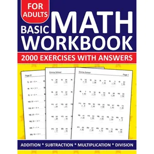 Basic Math Workbook For Adults Addition,Subtraction,Multiplication And Division Exercises With Answers: Simple Math Workbook For Adults With More Than ... And Division | Math Worksheets For adults Paperback – December 22, 2022