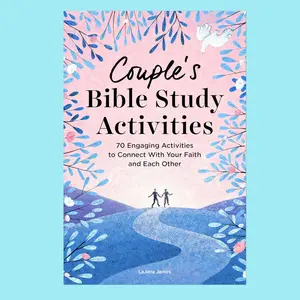 Couple's Bible Study Activities: 70 Engaging Activities to Connect With Your Faith and Each Other