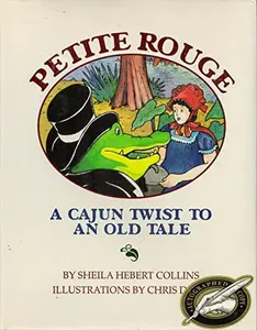 USED-Petite Rouge: Little Red Riding Hood - A Cajun Twist to an Old Tale by Sheila Hebert Collins (Hardcover)