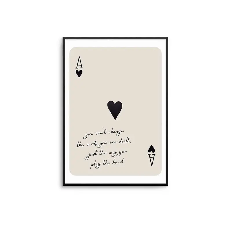 [UNFRAMED POSTER] The Cards That Are Dealt Ace of Hearts Motivational Quote Print: Elegant Inspirational Wall Art