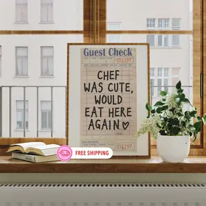 “Chef Was Cute” Guest Check Wall Art, Trendy Kitchen Poster, Girly Apartment Print, Fun Room Decor, 5 Size, 8x12 to 27x40 inch, Unframed