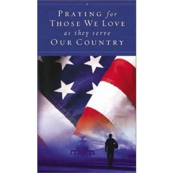 USED-Praying for Those We Love As They Serve Our Country by Zondervan Publishing House (Hardcover)