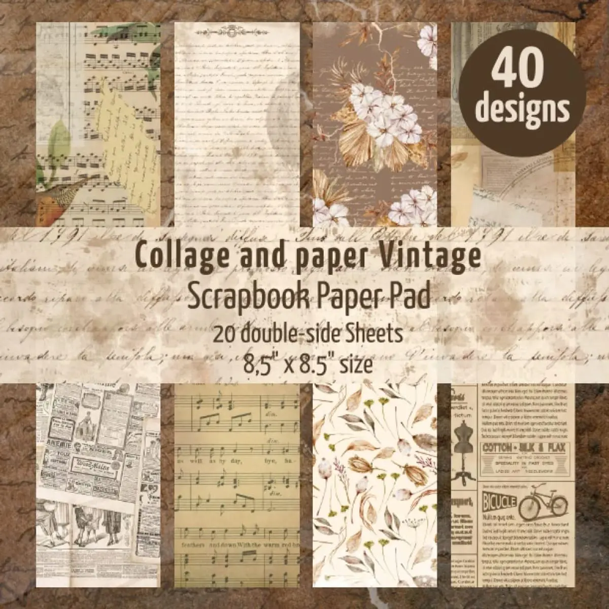 Collage and paper vintage scrapbook paper pad: 20 double sided sheets for scrapbooking, paper arts, decoupage, DIY crafts. 8.5" x 8.5". 40 different designs. (Scrapbook paper Collection) Paperback – April 24, 2023