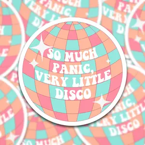 So Much Panic Very Little Disco Sticker | Anxiety sticker | funny anxiety sticker | retro disco sticker | Disco Ball Sticker waterproof vinyl