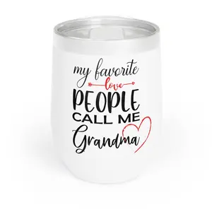 My Favorite People Call Me Grandma. Chill Wine Tumbler