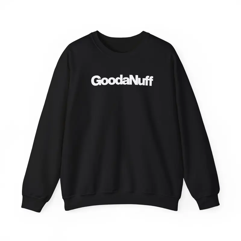 GoodaNuff Classic Unisex Crewneck
