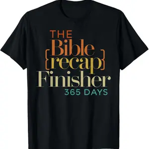 The Bible Recap Finisher 365 Days T-Shirt, Comfortable Classic Relaxed Fit Casual Fashion Unisex Cotton T-Shirt