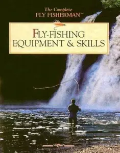 USED-Fly-Fishing Equipment & Skills (The Complete Fly Fisherman) by John Van Vliet (Hardcover)