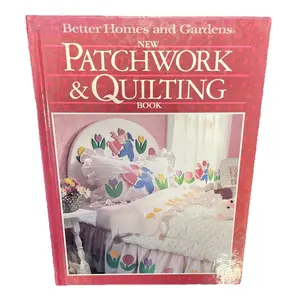 Better Homes and Gardens New Patchwork and Quilting Book