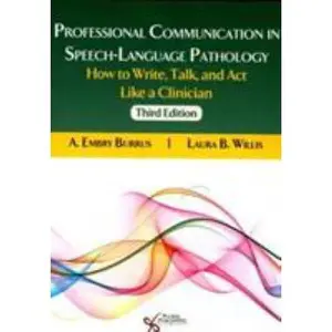 USED-Professional Communication in Speech-Language Pathology: How to Write, Talk, and Act Like a Clinician by A. Embry Burrus (Paperback)