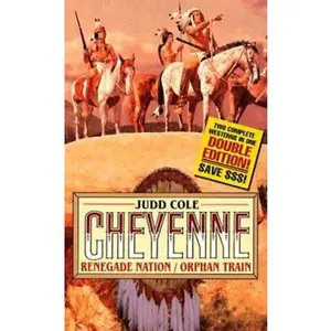 USED-Cheyenne: Renegade Nation/Orphan Train by Judd Cole (Paperback)