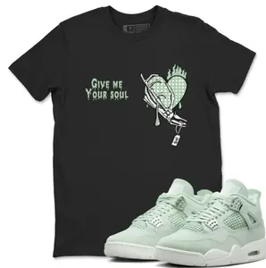 Give Me Your Soul Sneaker Tee - Unisex Sneaker Shirts To Match Jordans 4s Abundance AJ4 Seafoam, Jordans 4 Seafoam Outfit, Trending Shirts, Top Tshirt