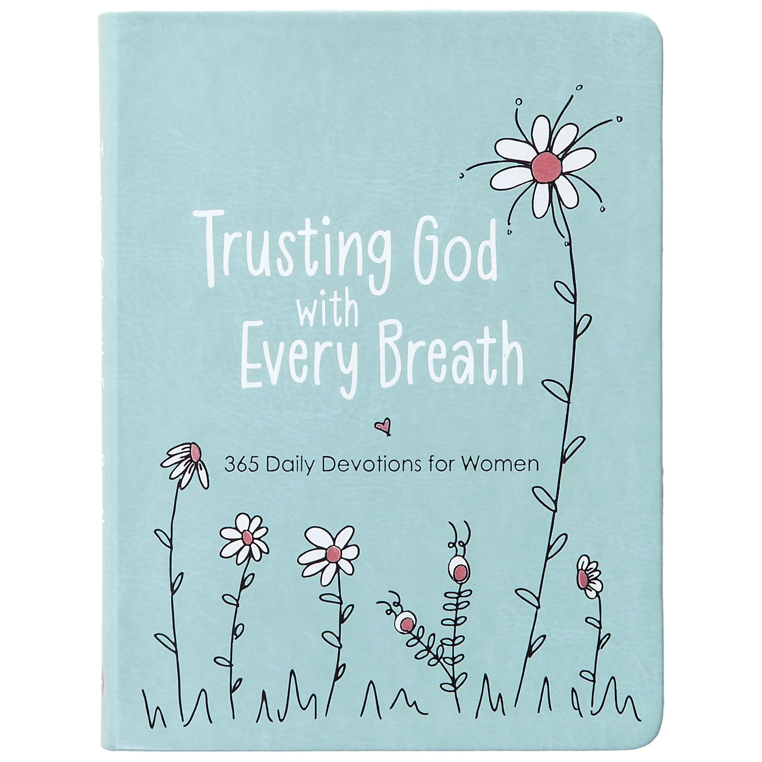 Trusting God with Every Breath: 365 Daily Devotions for Women -- Amy Mecham - Imitation Leather