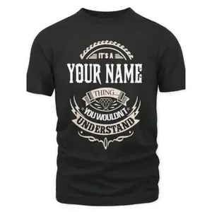 T-Shirt - It's A Your Name Thing You Wouldn't Understand T-Shirt, Sweatshirt, Hoodie 2025, 100% Cotton