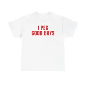I PEG GOOD BOYS Unisex Heavy Cotton Tee - funny shirt - gift for men and women
