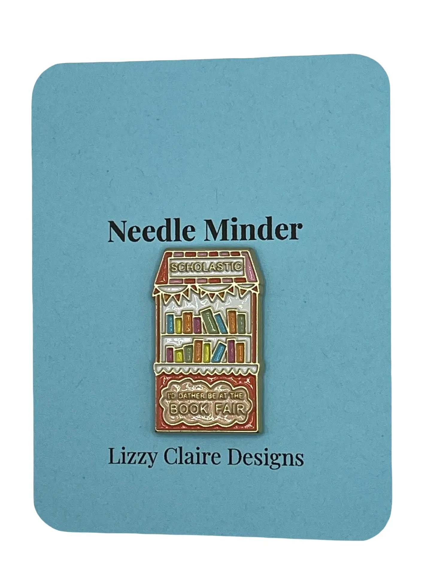 I'd Rather Be at the Book Fair Needle Minder