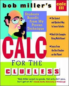 USED-Bob Miller's Calc for the Clueless: Calc III by Bob Miller (Paperback)