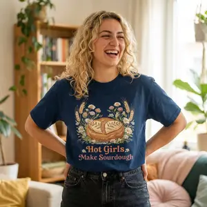 Hot Girls Make Sourdough T-Shirt | Sourdough Bread Illustration