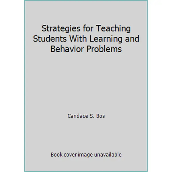 USED-Strategies for Teaching Students With Learning and Behavior Problems by Candace S. Bos (Paperback)