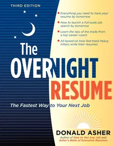USED-The Overnight Resume, 3rd Edition: The Fastest Way to Your Next Job by Asher, Donald (Paperback)