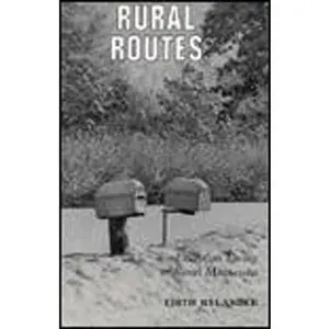 USED-Rural Routes: Essays on Living in Rural Minnesota by Edith Rylander (Paperback)