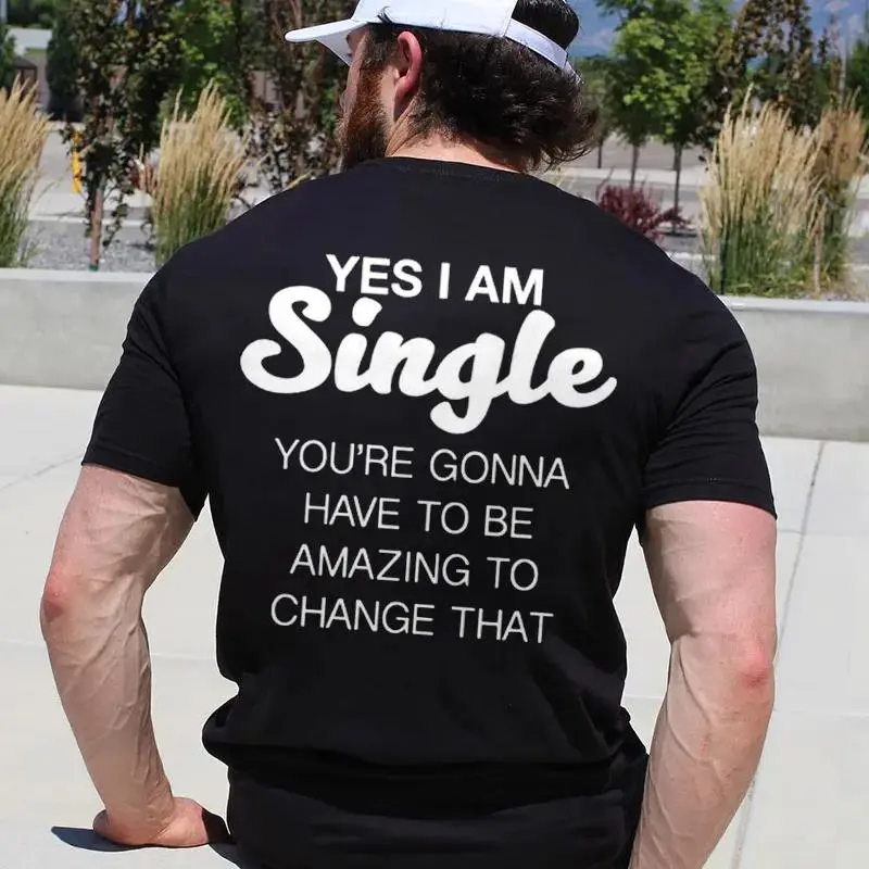 YES I AM SINGLE Black Print T-Shirt of july