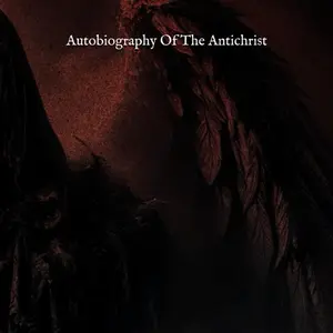 Autobiography of the Antichrist by Jacob A. Eder