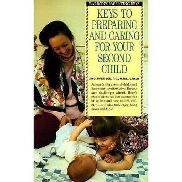 USED-Keys to Preparing and Caring for Your Second Child (Barron's Parenting Keys) by Meg Zweiback (Paperback)