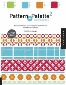 USED-Pattern and Palette Sourcebook 2: A Complete Guide to Choosing the Perfect Color and Pattern in Design [With CDROM] by Arriza, Heidi (Paperback)