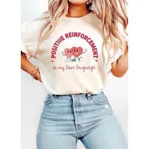 Comfort colors Aba Therapy Valentines Day Graphic T-shirt Positive Reinforcement Is My Love Language Retro Rbt Bcba Heart Tee