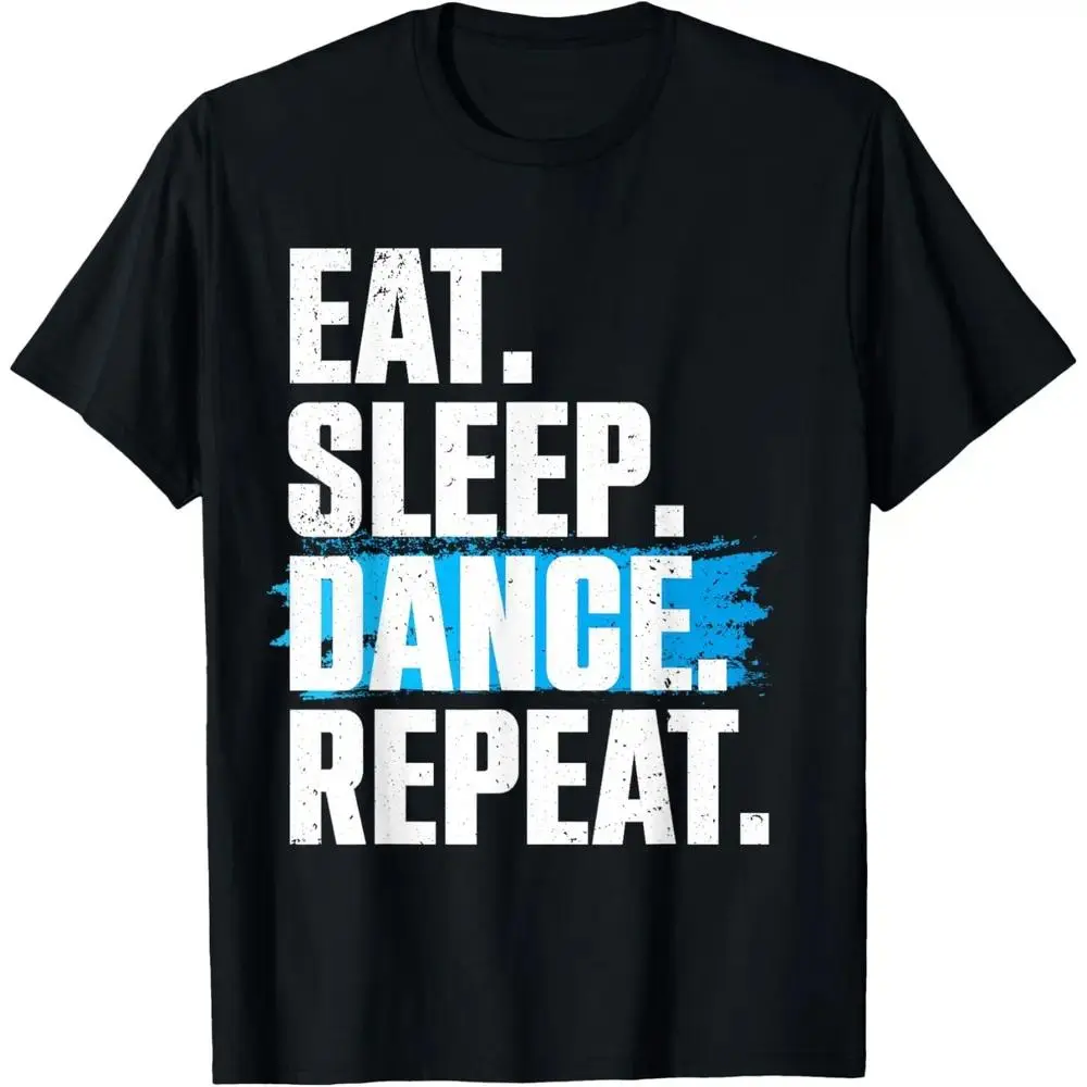 Slim Fit Cotton Short Sleeve Cute Eat Sleep Dance Repeat Design Men Dancers T-Shirt